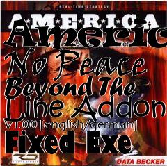 Box art for America: No Peace Beyond The Line
Addon V1.00 [english/german] Fixed Exe