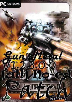 Box art for Gun
Metal V1.2.3.0.0 [all] No-cd Patch