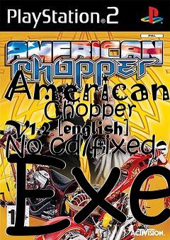 Box art for American
      Chopper V1.2 [english] No-cd/fixed Exe