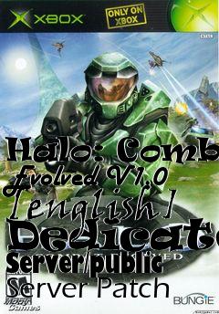 Box art for Halo:
Combat Evolved V1.0 [english] Dedicated Server/public Server Patch