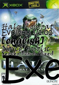 Box art for Halo:
Combat Evolved V1.02 [english] No-cd/public Server Patch/fixed Exe