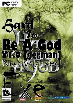 Box art for Hard
            To Be A God V1.0 [german] No-dvd/fixed Exe