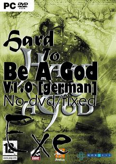 Box art for Hard
            To Be A God V1.0 [german] No-dvd/fixed Exe