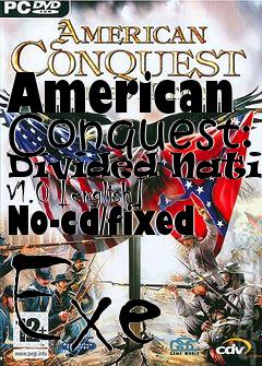 Box art for American
Conquest: Divided Nation V1.0 [english] No-cd/fixed Exe