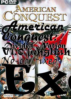 Box art for American
Conquest: Divided Nation V1.0 [english] No-cd/fixed Exe