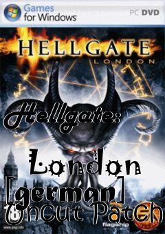 Box art for Hellgate:
            London [german] Uncut Patch