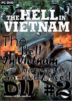 Box art for The
            Hell In Vietnam V1.1 [german] No-dvd/fixed Dll #2