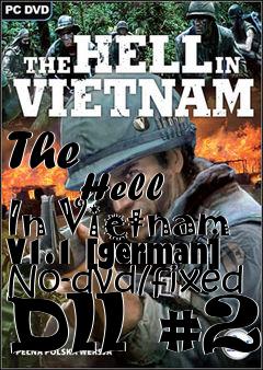 Box art for The
            Hell In Vietnam V1.1 [german] No-dvd/fixed Dll #2