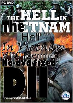 Box art for The
            Hell In Vietnam V1.0 [german] No-dvd/fixed Dll