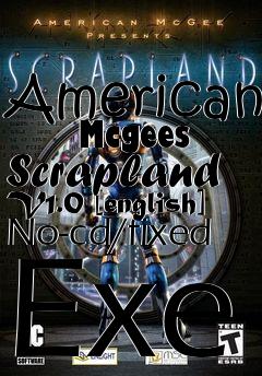 Box art for American
      Mcgees Scrapland V1.0 [english] No-cd/fixed Exe