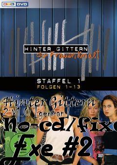 Box art for Hinter
Gittern 2 V1.0 [german] No-cd/fixed Exe #2