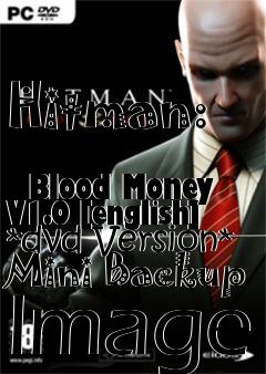 Box art for Hitman:
            Blood Money V1.0 [english] *dvd Version* Mini Backup Image