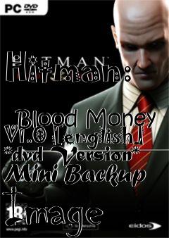 Box art for Hitman:
            Blood Money V1.0 [english] *dvd Version* Mini Backup Image