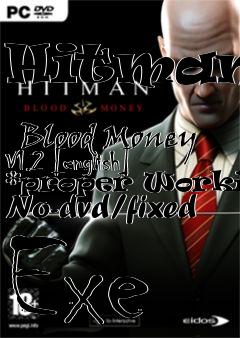 Box art for Hitman:
            Blood Money V1.2 [english] *proper Working* No-dvd/fixed Exe