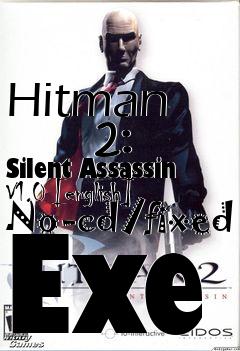 Box art for Hitman
        2: Silent Assassin V1.0 [english] No-cd/fixed Exe