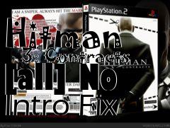 Box art for Hitman
      3: Contracts [all] No Intro Fix