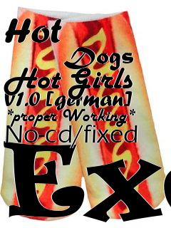 Box art for Hot
            Dogs Hot Girls V1.0 [german] *proper Working* No-cd/fixed Exe