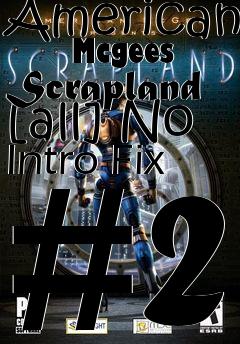 Box art for American
      Mcgees Scrapland [all] No Intro Fix #2