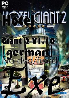 Box art for Hotel
            Giant 2 V1.10 [german] No-dvd/fixed Exe