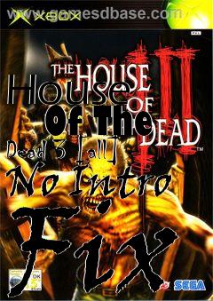 Box art for House
      Of The Dead 3 [all] No Intro Fix