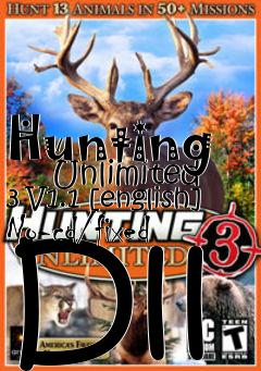 Box art for Hunting
      Unlimited 3 V1.1 [english] No-cd/fixed Dll
