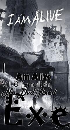 Box art for I
            Am Alive V1.0 [english] No Dvd/fixed Exe