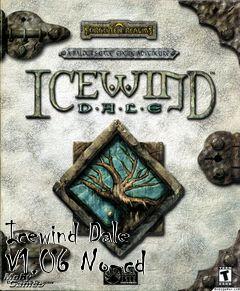 Box art for Icewind
Dale V1.06 No-cd