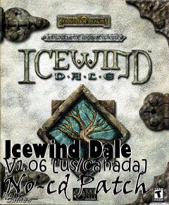 Box art for Icewind
Dale V1.06 [us/canada] No-cd Patch
