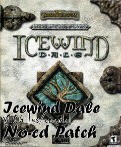 Box art for Icewind
Dale V1.06 [us/canada] No-cd Patch