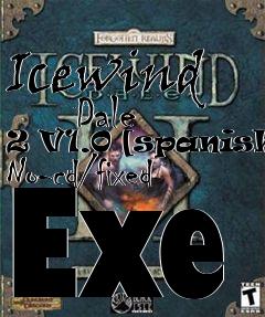 Box art for Icewind
      Dale 2 V1.0 [spanish] No-cd/fixed Exe