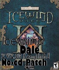 Box art for Icewind
      Dale 2 V2.01 [english] No-cd Patch