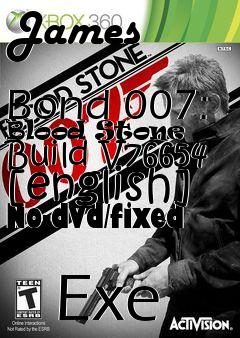 Box art for James
            Bond 007: Blood Stone  Build V76654 [english] No-dvd/fixed
            Exe