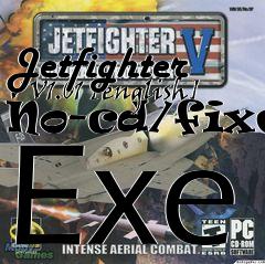 Box art for Jetfighter
V V1.01 [english] No-cd/fixed Exe
