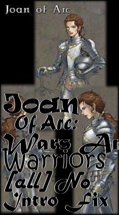 Box art for Joan
      Of Arc: Wars And Warriors [all] No Intro Fix