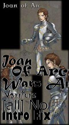 Box art for Joan
      Of Arc: Wars And Warriors [all] No Intro Fix