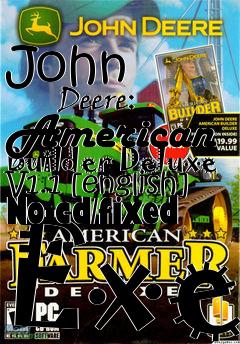 Box art for John
            Deere: American Builder Deluxe V1.1 [english] No-cd/fixed Exe
