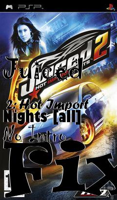 Box art for Juiced
            2: Hot Import Nights [all] No Intro Fix
