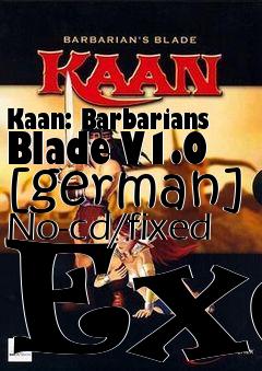 Box art for Kaan:
Barbarians Blade V1.0 [german] No-cd/fixed Exe