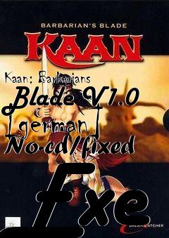 Box art for Kaan:
Barbarians Blade V1.0 [german] No-cd/fixed Exe