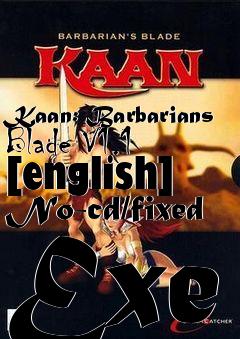 Box art for Kaan:
Barbarians Blade V1.1 [english] No-cd/fixed Exe