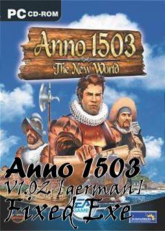 Box art for Anno
1503 V1.02
[german] Fixed Exe