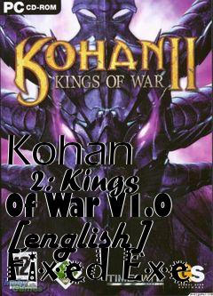 Box art for Kohan
      2: Kings Of War V1.0 [english] Fixed Exe