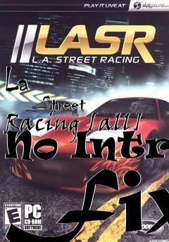 Box art for La
            Street Racing [all] No Intro Fix