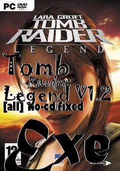 Box art for Tomb
            Raider: Legend V1.2 [all] No-cd/fixed Exe