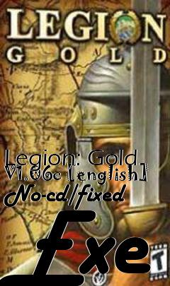 Box art for Legion: Gold V1.06c [english]
No-cd/fixed Exe