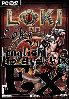 Box art for Loki
            V1.05 [english] No-dvd/fixed Exe