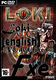 Box art for Loki
            V1.05 [english] No-dvd/fixed Exe