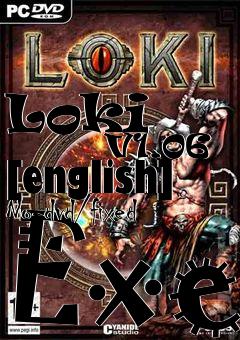 Box art for Loki
            V1.06 [english] No-dvd/fixed Exe