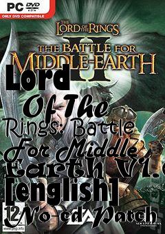 Box art for Lord
      Of The Rings: Battle For Middle Earth V1.02 [english] No-cd Patch