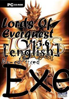 Box art for Lords Of Everquest
      V1.3.6 [english]
No-cd/fixed Exe